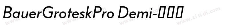 BauerGroteskPro Demi字体转换 BauerGroteskPro Demi字体转换